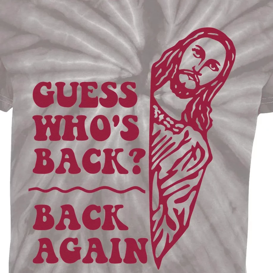 Guess Who's Back Back Again Happy Easter Kids Tie-Dye T-Shirt