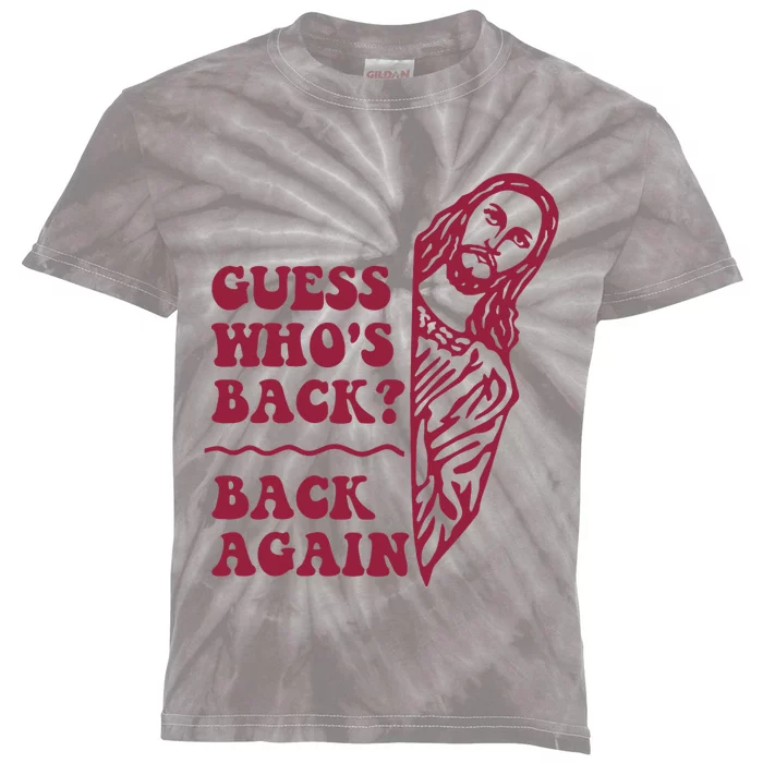 Guess Who's Back Back Again Happy Easter Kids Tie-Dye T-Shirt