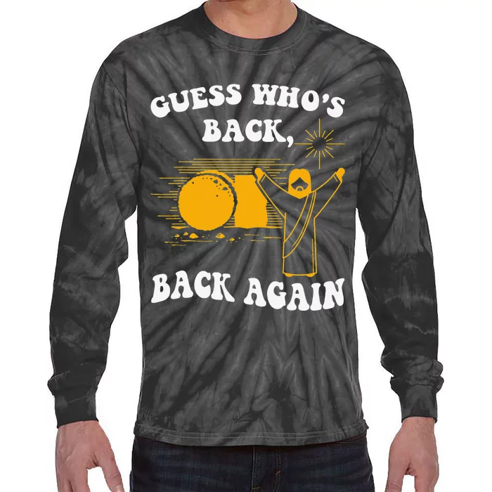 Guess Who's Back? Back Again Tie-Dye Long Sleeve Shirt