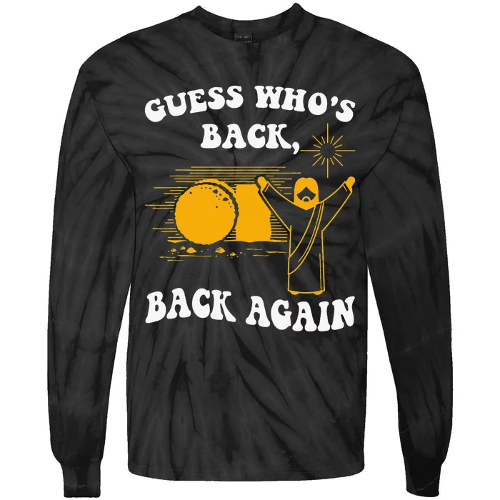 Guess Who's Back? Back Again Tie-Dye Long Sleeve Shirt