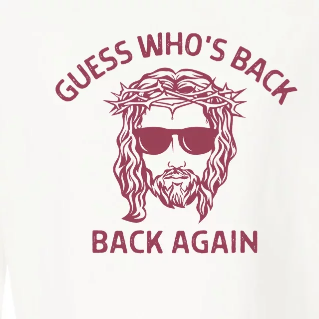 Guess Who's Back Back Again Easter Cool Jesus Christ Cropped Pullover Crew