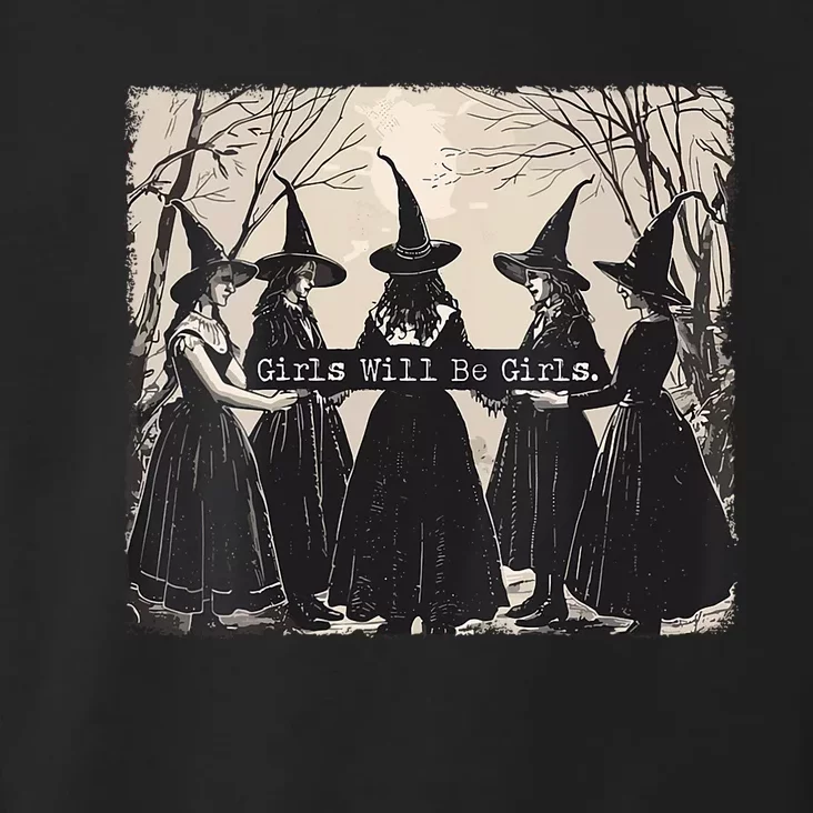 Girl Will Be Girl Witch Halloween Funny Witchy Vibes Women Toddler Hoodie