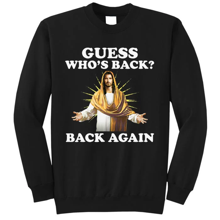 Guess Who's Back? Back Again Tall Sweatshirt