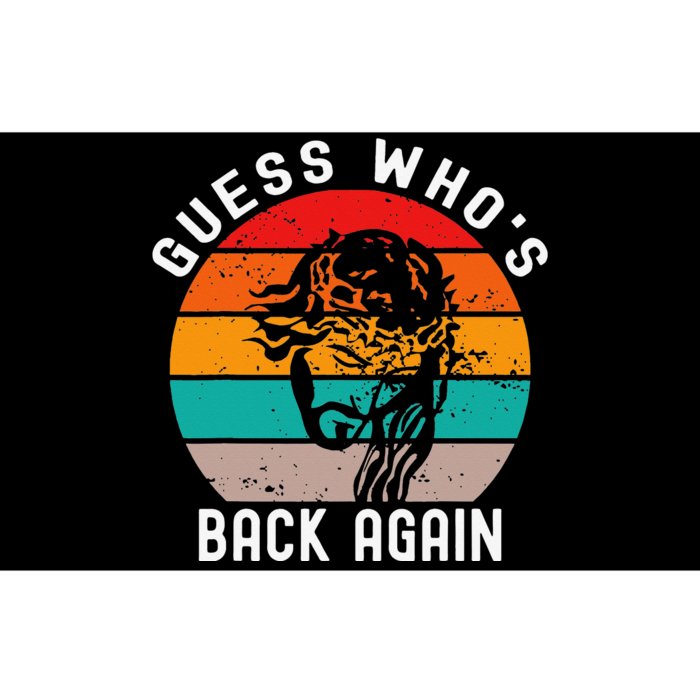 Guess Who's Back? Back Again Bumper Sticker