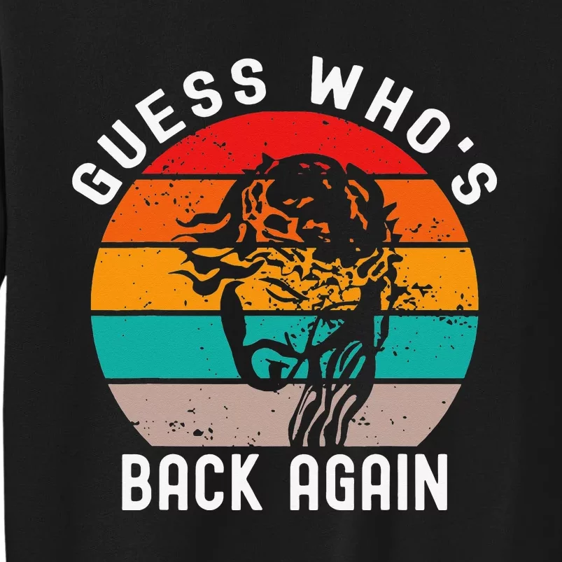 Guess Who's Back? Back Again Tall Sweatshirt