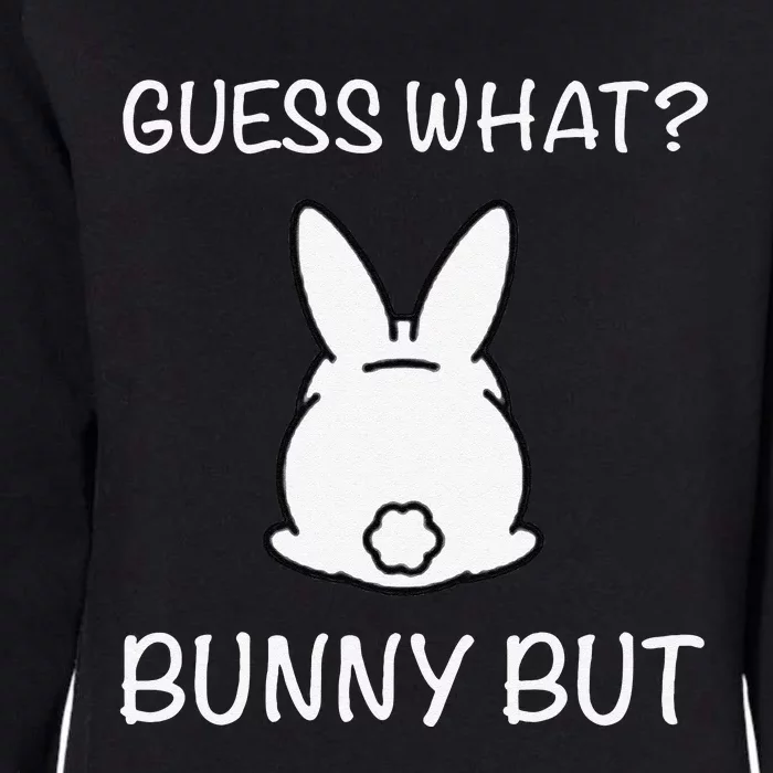 Guess What Bunny But Funny Easter Gift Womens California Wash Sweatshirt