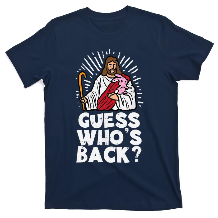 Guess Whos Back Jesus Easter Funny Religious T-Shirt