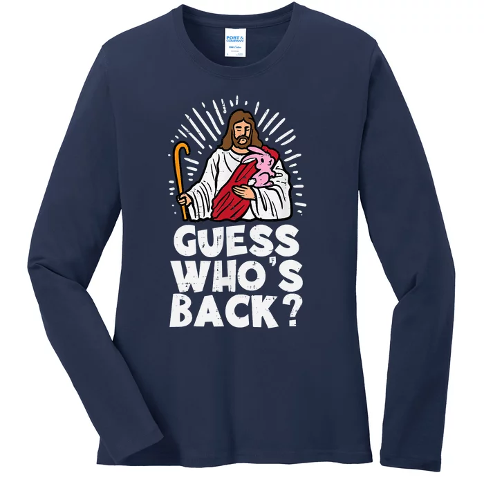 Guess Whos Back Jesus Easter Funny Religious Ladies Long Sleeve Shirt