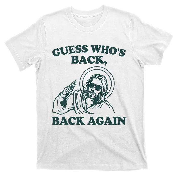 Guess Who's Back? Back Again T-Shirt