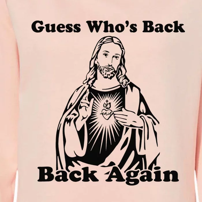 Guess Who's Back? Back Again Womens California Wash Sweatshirt