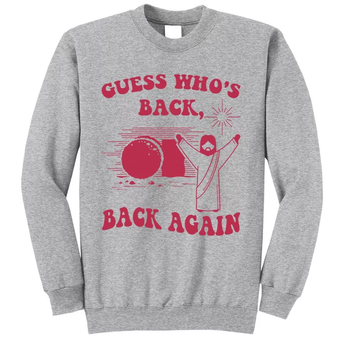 Guess Who's Back? Back Again Tall Sweatshirt