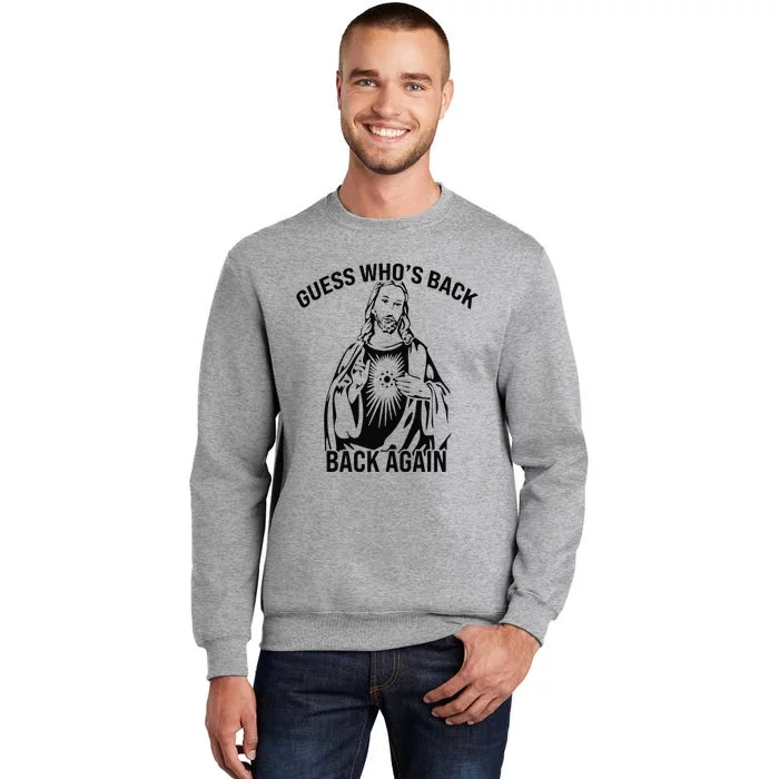 Guess Who's Back? Back Again Tall Sweatshirt