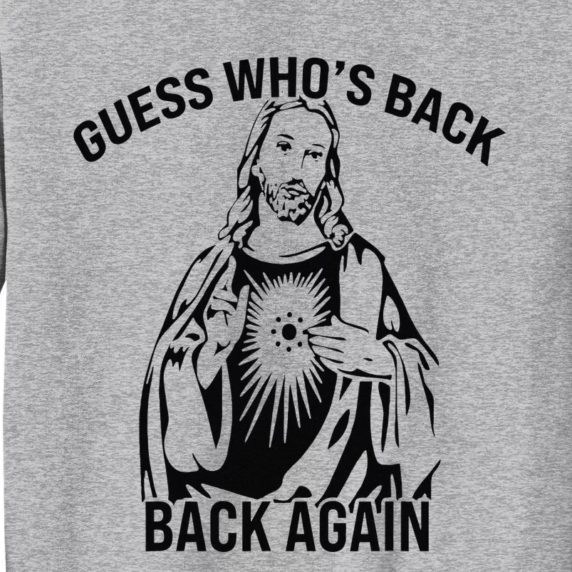 Guess Who's Back? Back Again Tall Sweatshirt