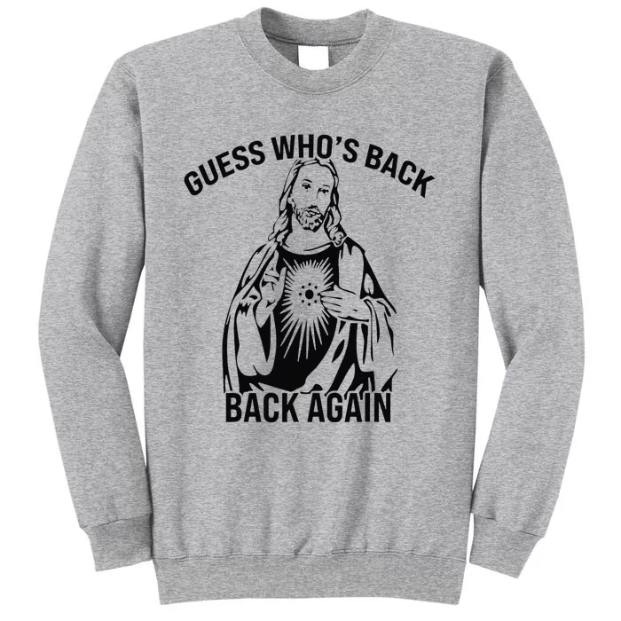 Guess Who's Back? Back Again Tall Sweatshirt