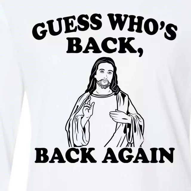 Guess Who's Back Again Funny Jesus Womens Cotton Relaxed Long Sleeve T-Shirt