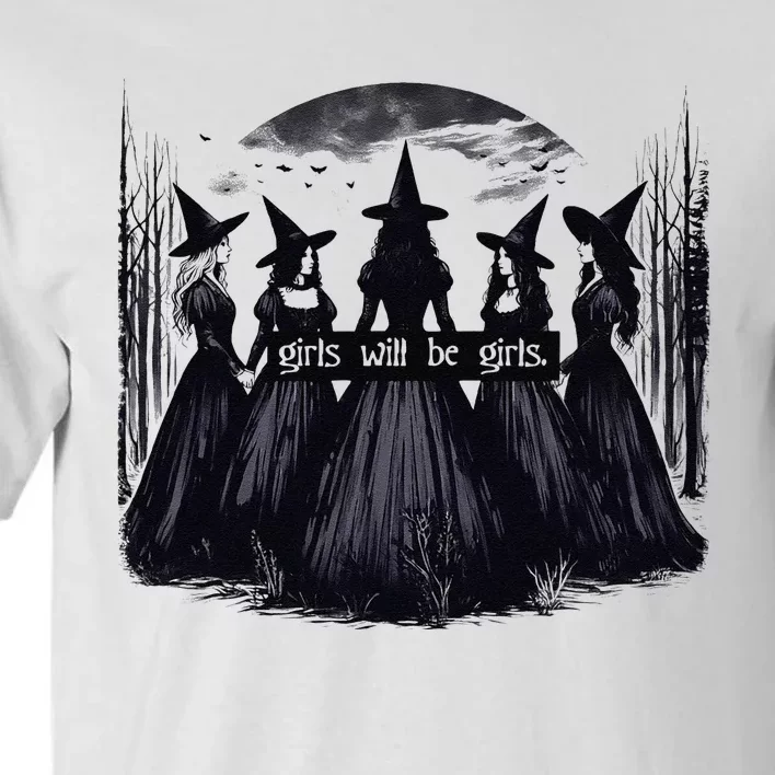 Girl Will Be Girl Witch Halloween Funny Witchy Vibes Women Gift Tall T-Shirt