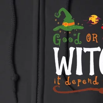 Good Witch Bad Witch It Depends On You Halloween Costume Full Zip Hoodie