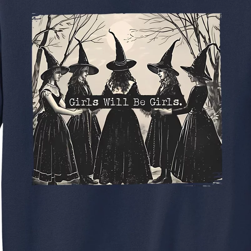 Girls Will Be Girls Halloween Witch Sweatshirt