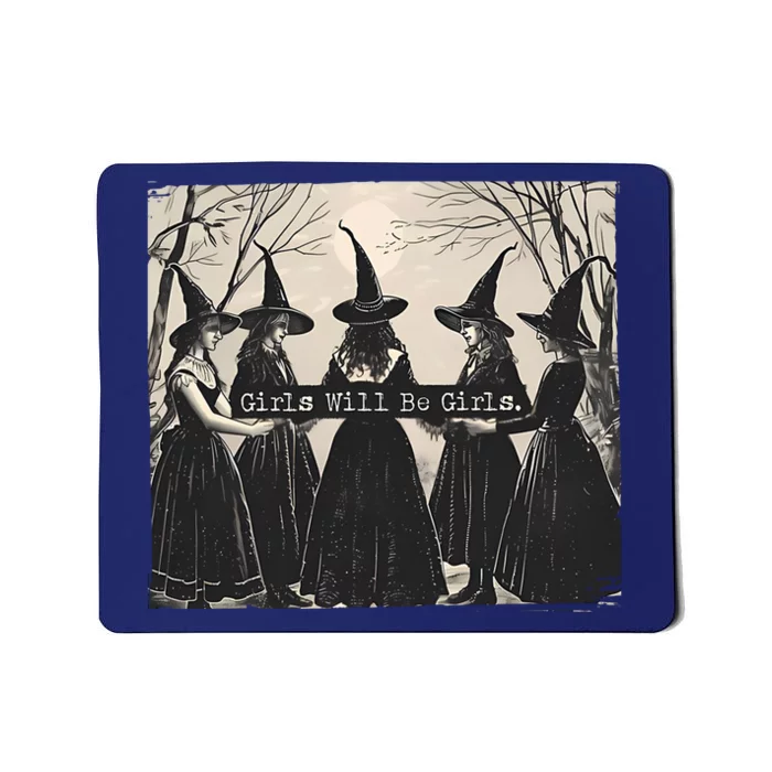 Girls Will Be Girls Halloween Witch Mousepad