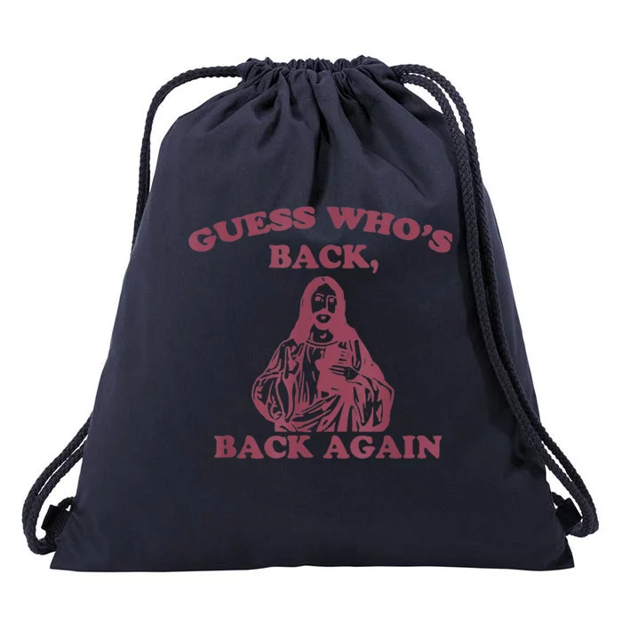 Guess Who's Back? Back Again Happy Easter! Jesus Christ Drawstring Bag