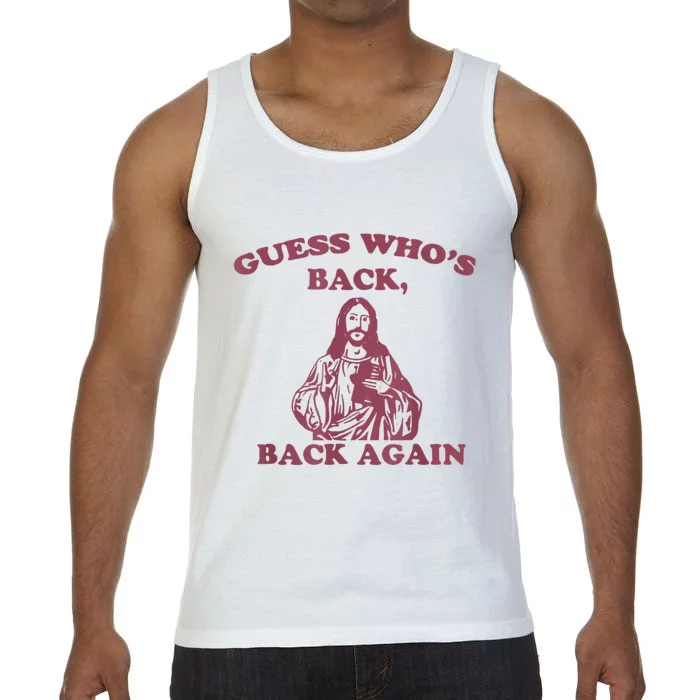 Guess Who's Back? Back Again Happy Easter! Jesus Christ Comfort Colors® Tank Top