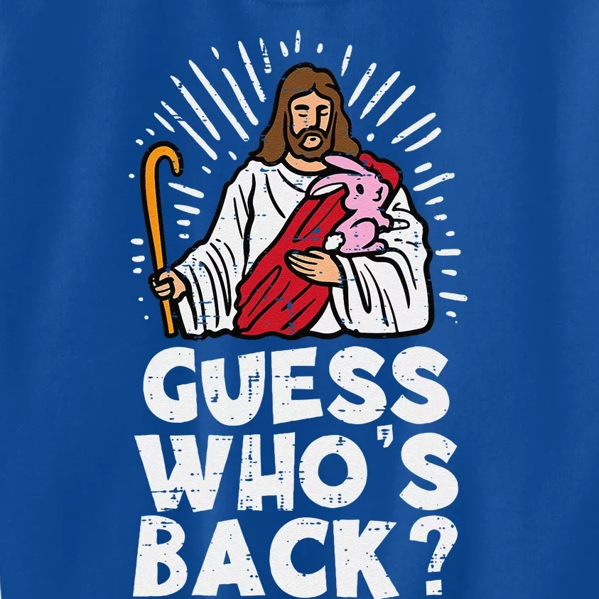 Guess Whos Back Jesus Easter Funny Religious Gift Kids Sweatshirt