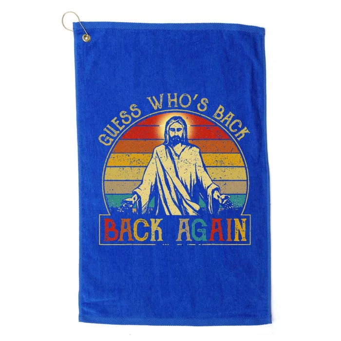 Guess Whos Back Jesus Easter Funny Religious Platinum Collection Golf Towel