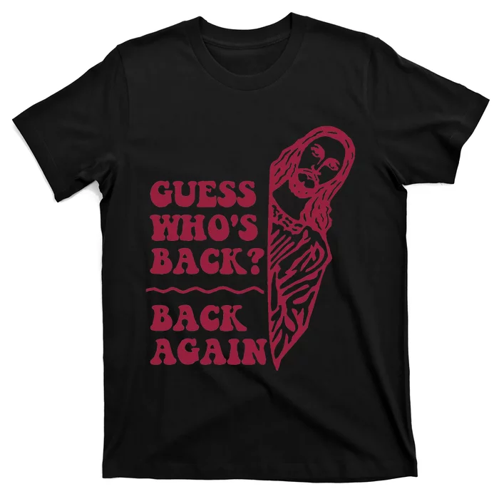 Guess Who's Back Back Again Happy Easter! Jesus Christian T-Shirt