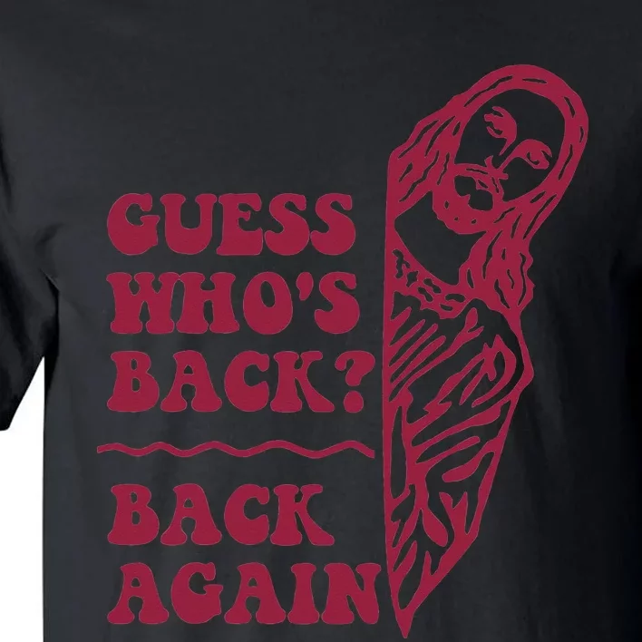 Guess Who's Back Back Again Happy Easter! Jesus Christian Tall T-Shirt