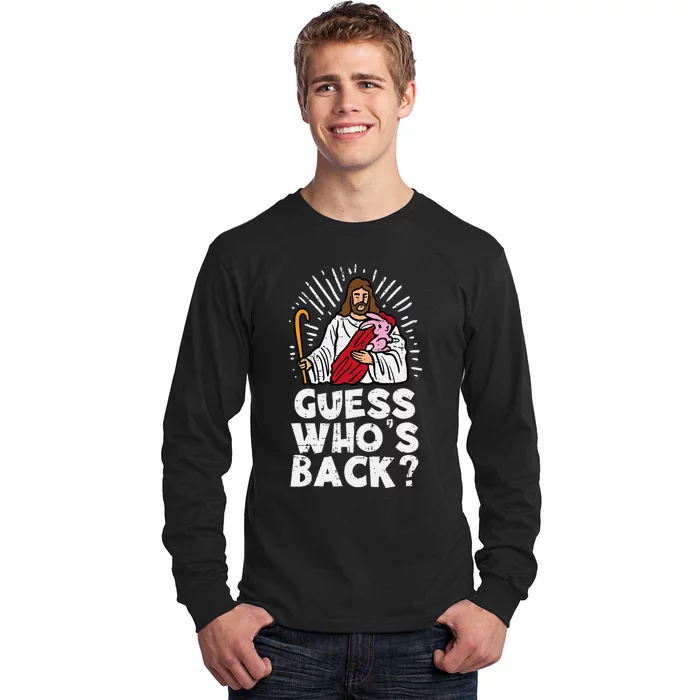 Guess Whos Back Jesus Easter Funny Religious Long Sleeve Shirt