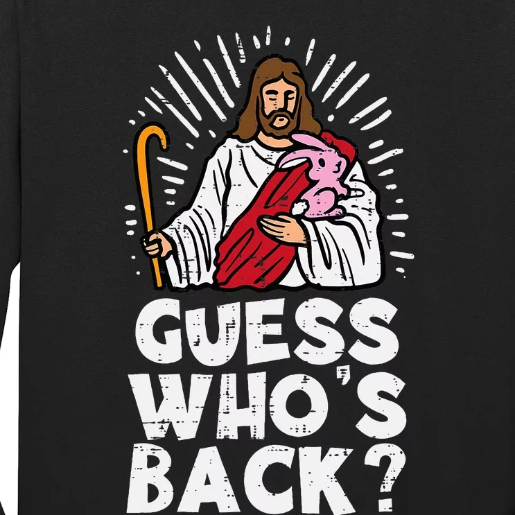 Guess Whos Back Jesus Easter Funny Religious Long Sleeve Shirt