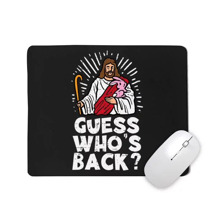 Guess Whos Back Jesus Easter Funny Religious Mousepad