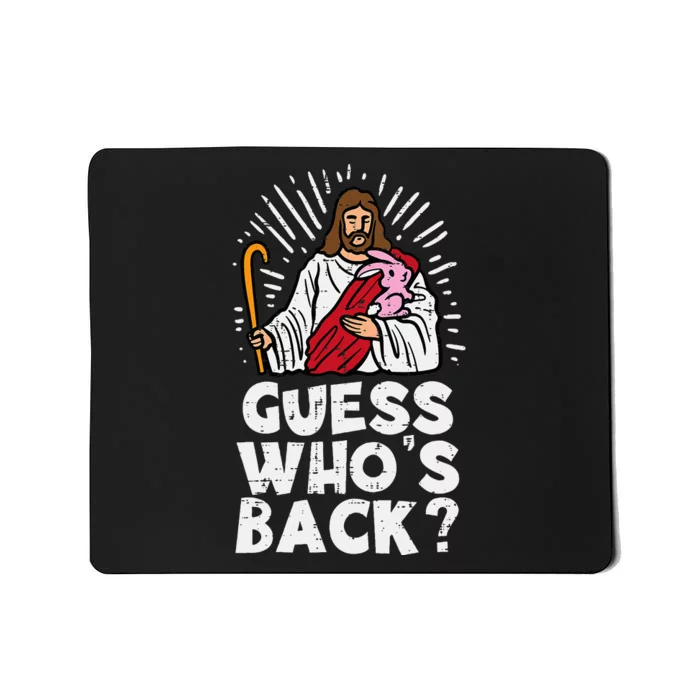 Guess Whos Back Jesus Easter Funny Religious Mousepad