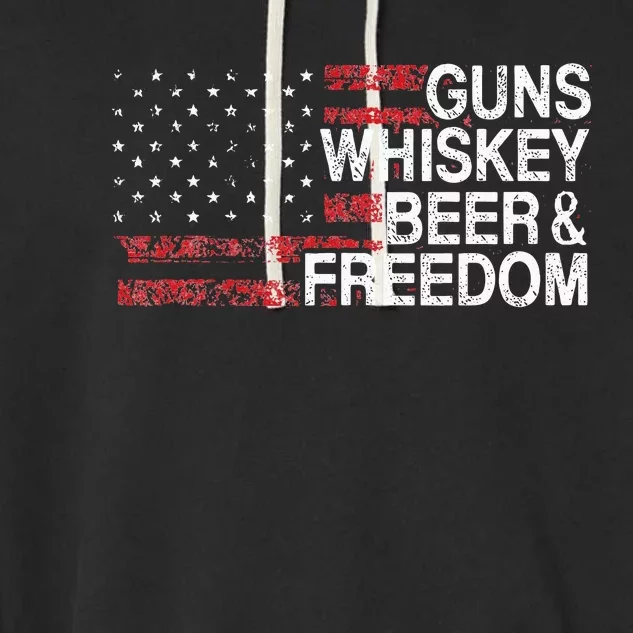 Guns Whiskey Beer And Freedom Veteran US Flag 4th Of July Garment-Dyed Fleece Hoodie