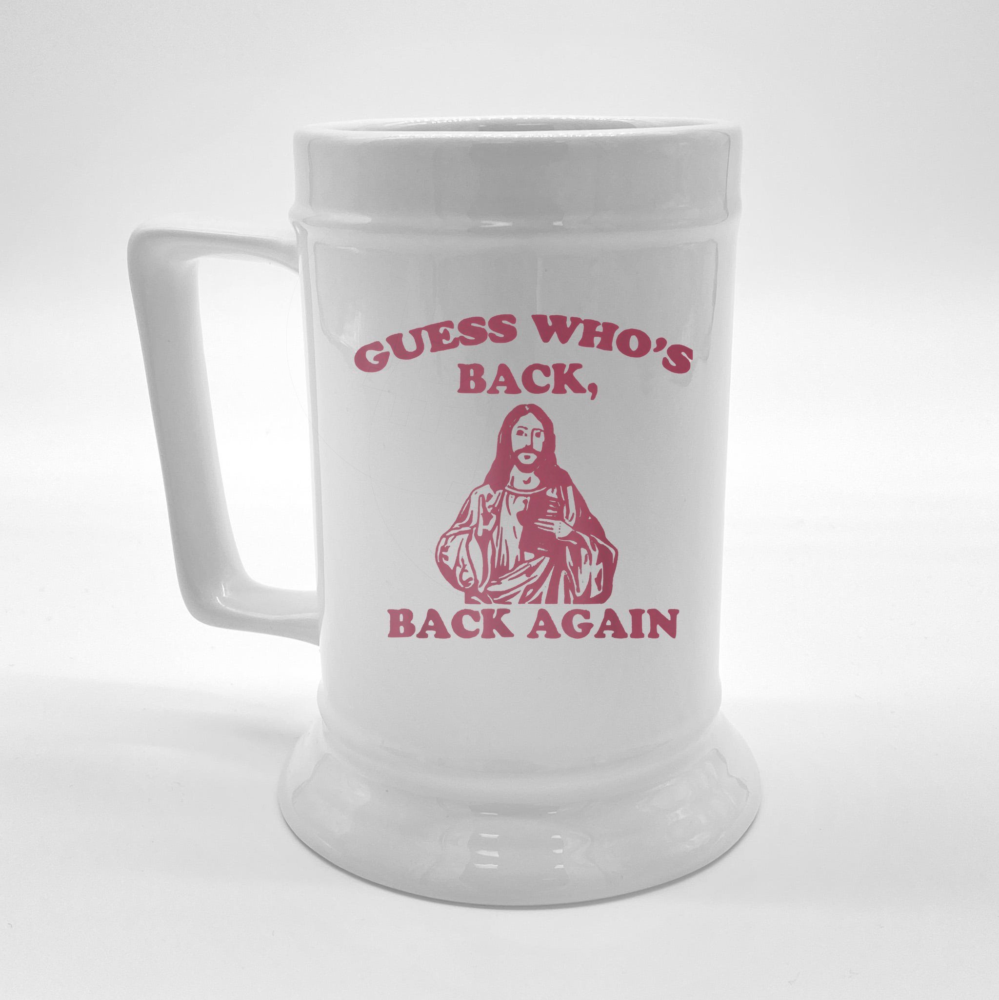 Guess Whos Back Back Again Happy Easter Jesus Christ Front And Back Beer Stein Teeshirtpalace