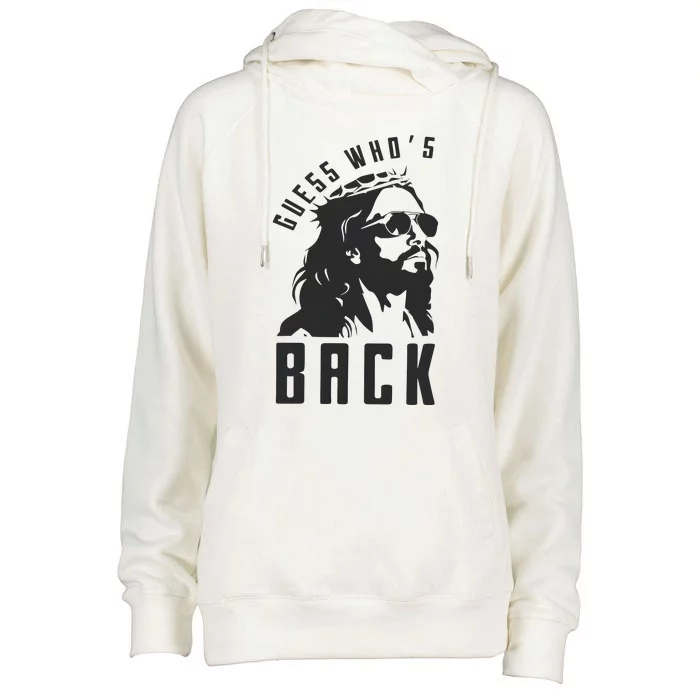 Guess Whos Back Easter Day Jesus God Womens Funnel Neck Pullover Hood