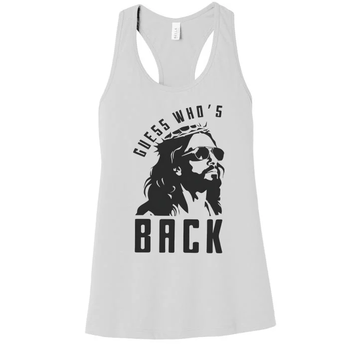 Guess Whos Back Easter Day Jesus God Women's Racerback Tank