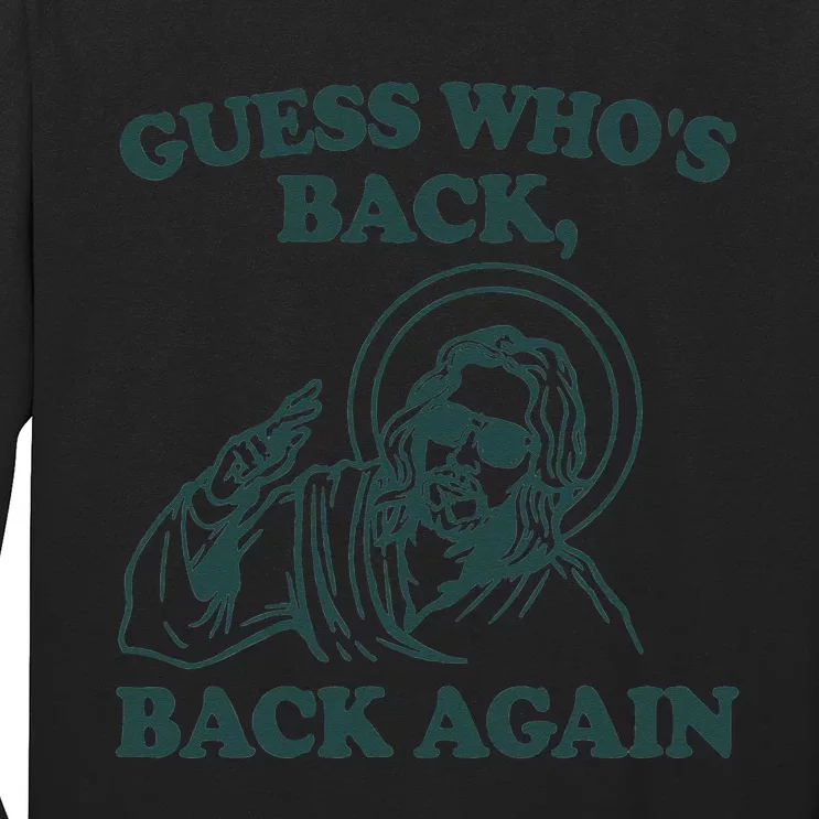 Guess Whos Back Back Again Jesus Long Sleeve Shirt