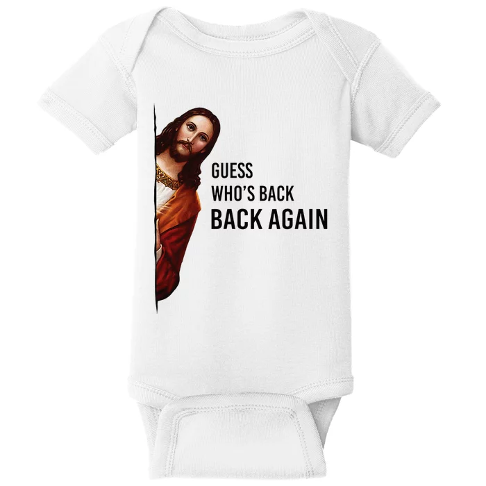 Guess Who's Back Back Again Easter Jesus Christian Gifts Baby Bodysuit