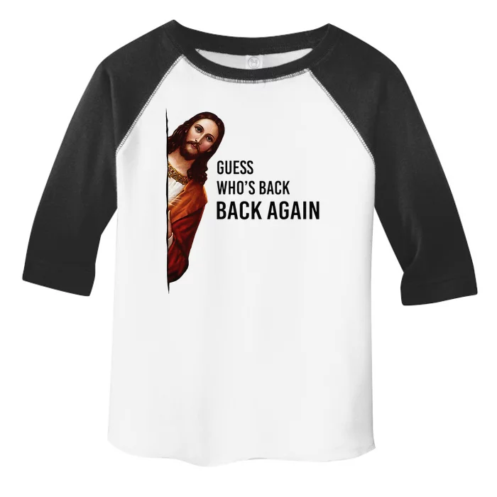 Guess Who's Back Back Again Easter Jesus Christian Gifts Toddler Fine Jersey T-Shirt