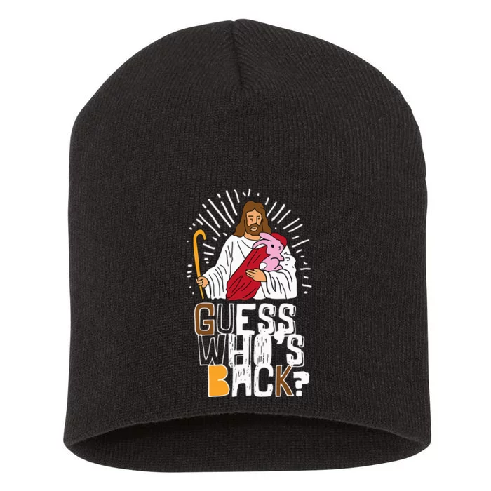 Guess Who's Back Funny Jesus Easter Christian Bunny Funny Short Acrylic Beanie