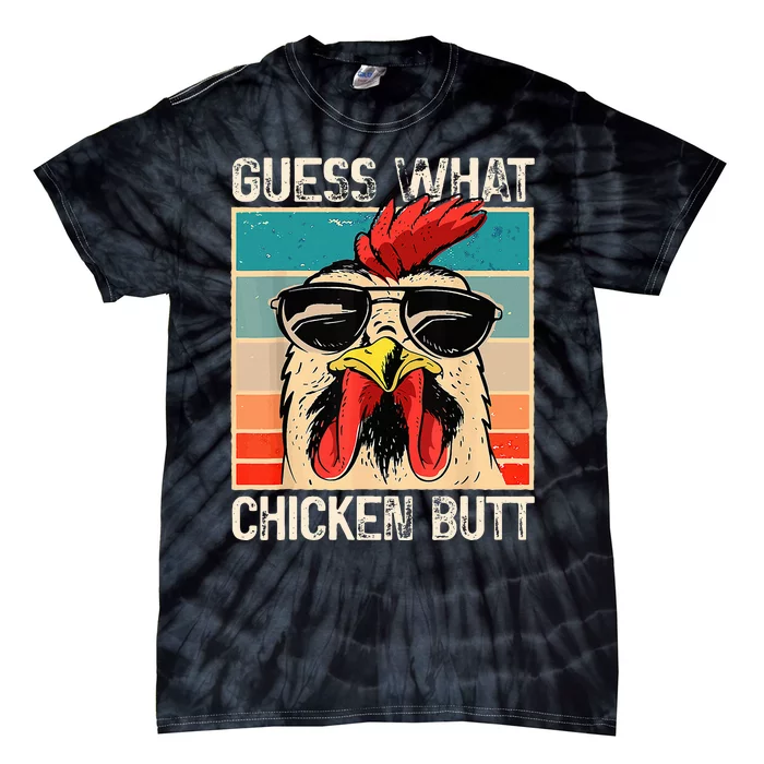 Guess What Chicken Butt Funny Chicken Meme Tie-Dye T-Shirt