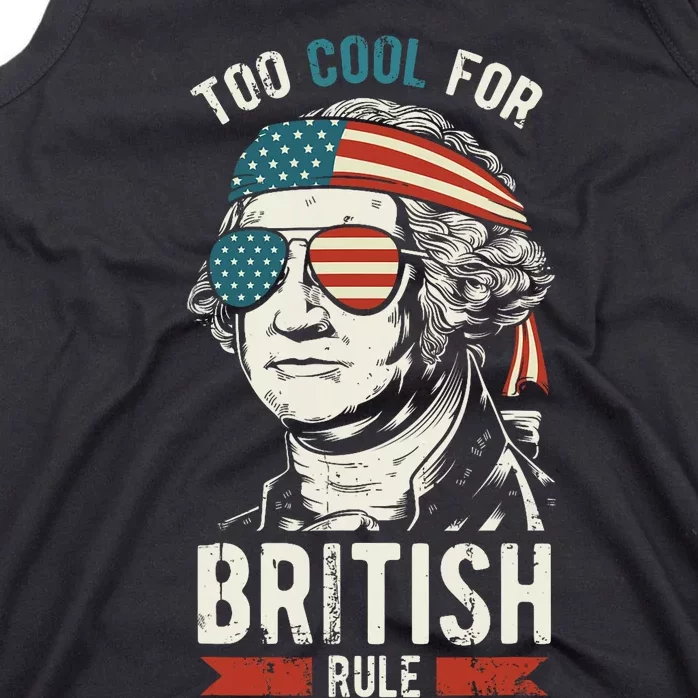 George Washington Cool For British Rule 4th Of July Tank Top