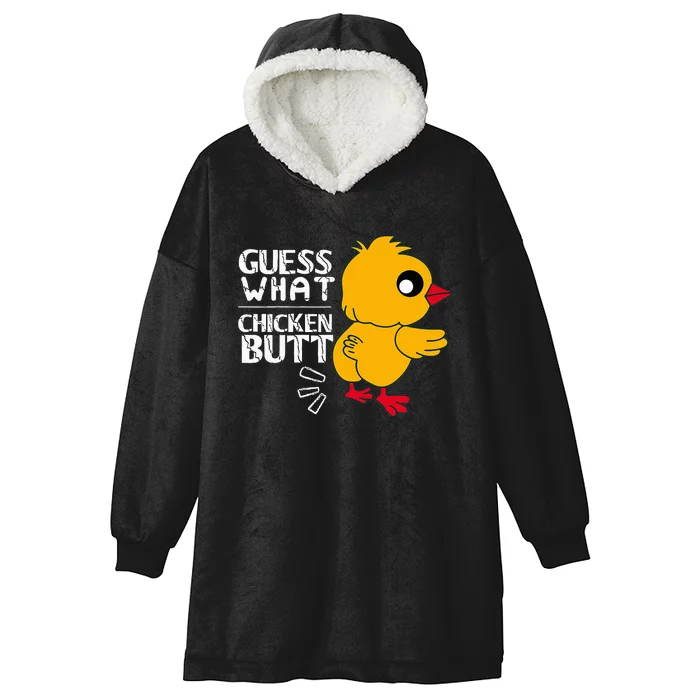 Guess What Chicken Butt For Egg Farming And Hen Rooster Farm Hooded Wearable Blanket