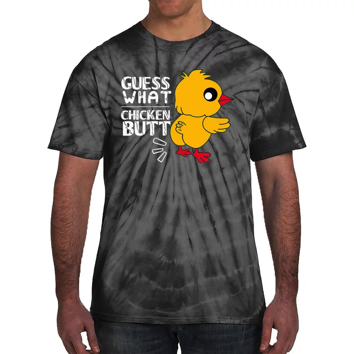 Guess What Chicken Butt For Egg Farming And Hen Rooster Farm Tie-Dye T-Shirt