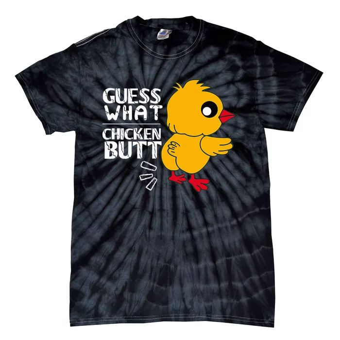 Guess What Chicken Butt For Egg Farming And Hen Rooster Farm Tie-Dye T-Shirt