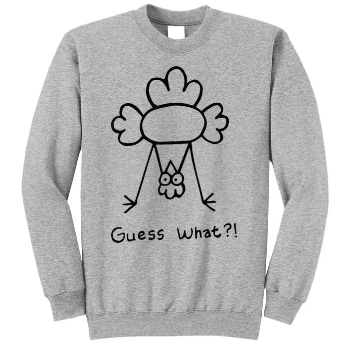 Guess What Chicken Butt Funny Chicken Tall Sweatshirt