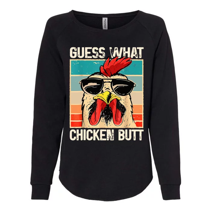 Guess What Chicken Butt Funny Chicken Meme Womens California Wash Sweatshirt