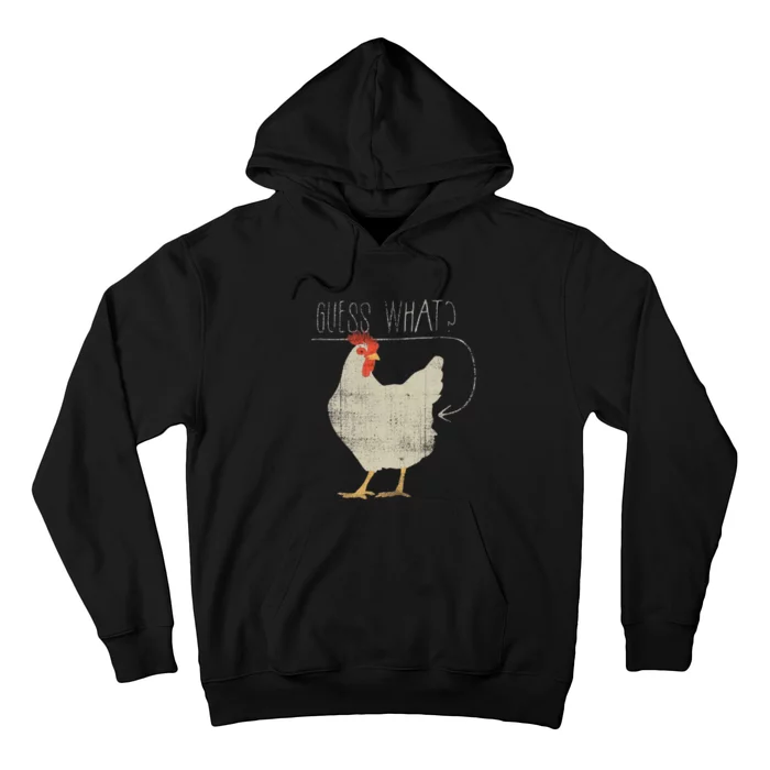 Guess What Chicken Butt Hoodie