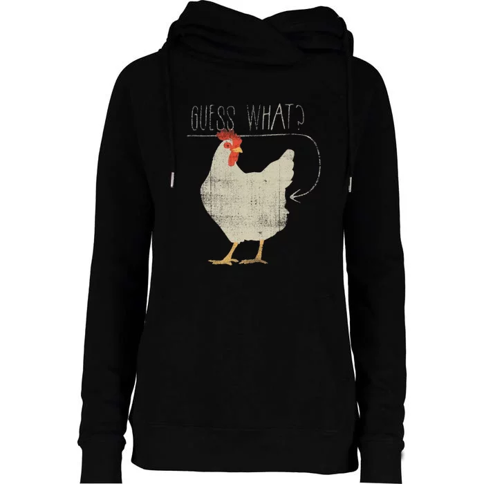 Guess What Chicken Butt Womens Funnel Neck Pullover Hood